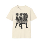 Respect Walk Tshirt
