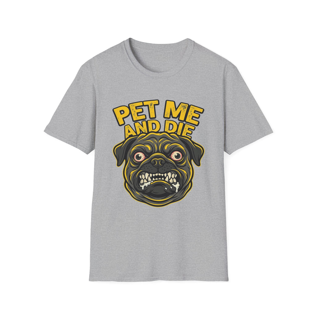 Pet Me and Die Tshirt