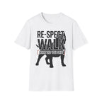Respect Walk Tshirt