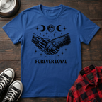 Forever Loyal Tshirt
