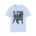 Respect Walk Tshirt