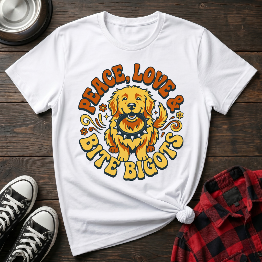 Peace Love and Bite Bigots Tshirt