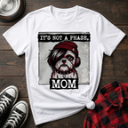 It's Not A Phase Tshirt