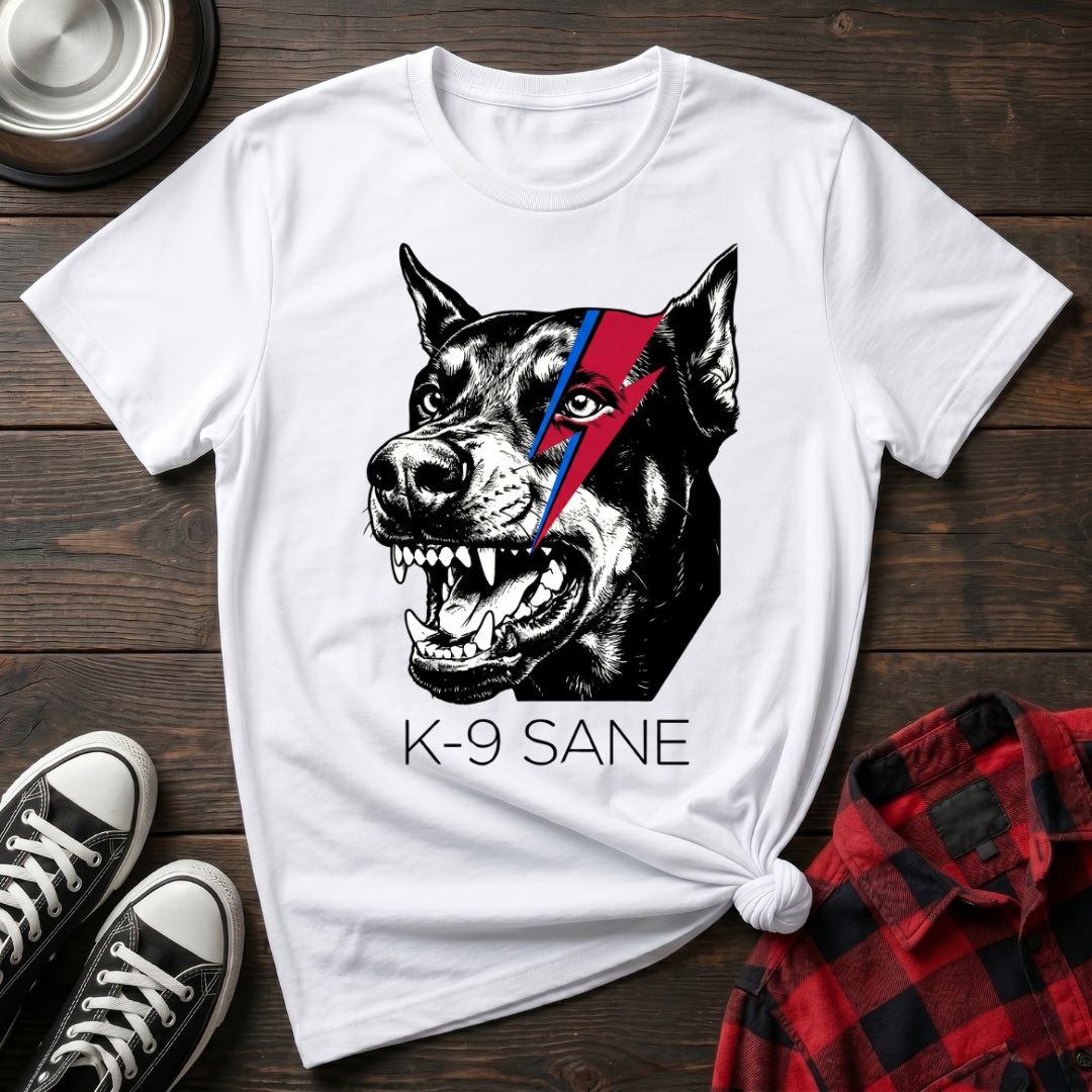 K9 Sane Tshirt