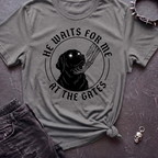He Waits For Me At The Gates Tshirt