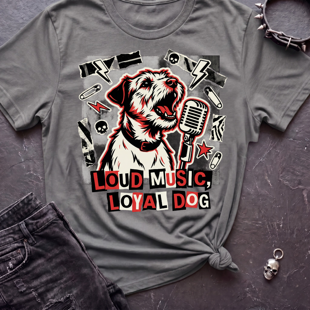 Loud Music Loyal Dog Tshirt