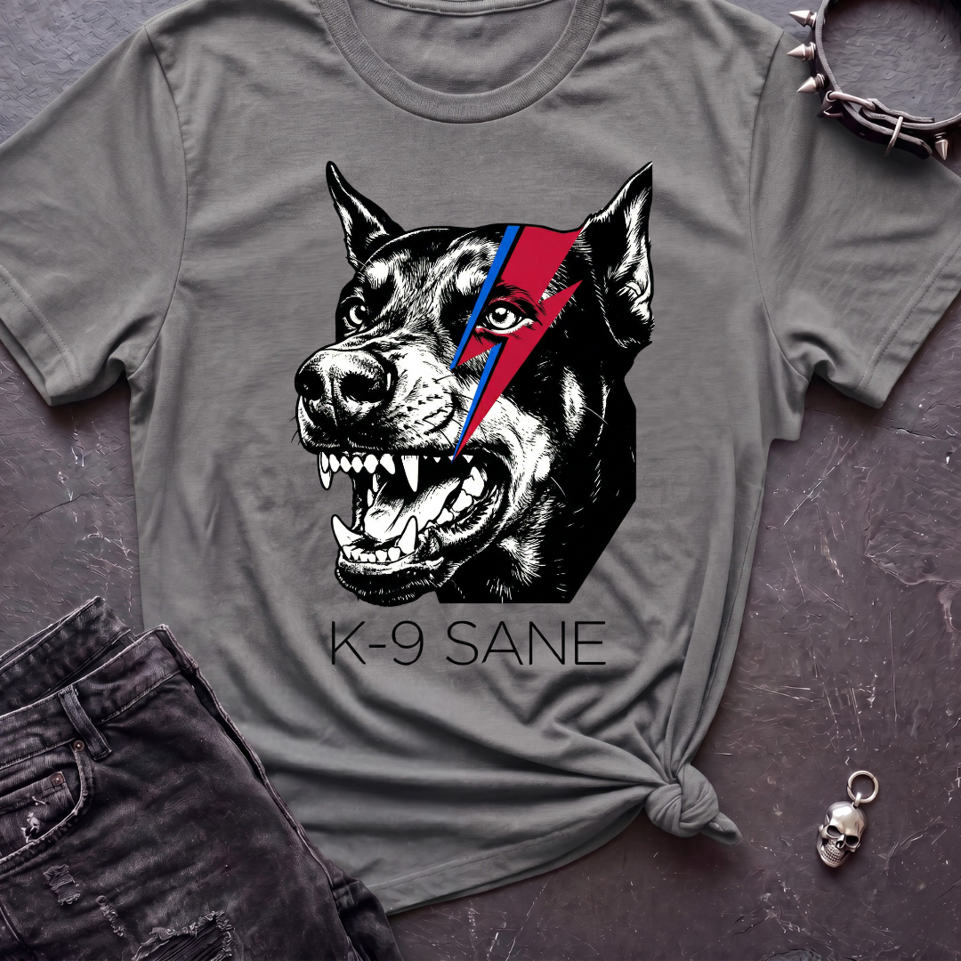 K9 Sane Tshirt