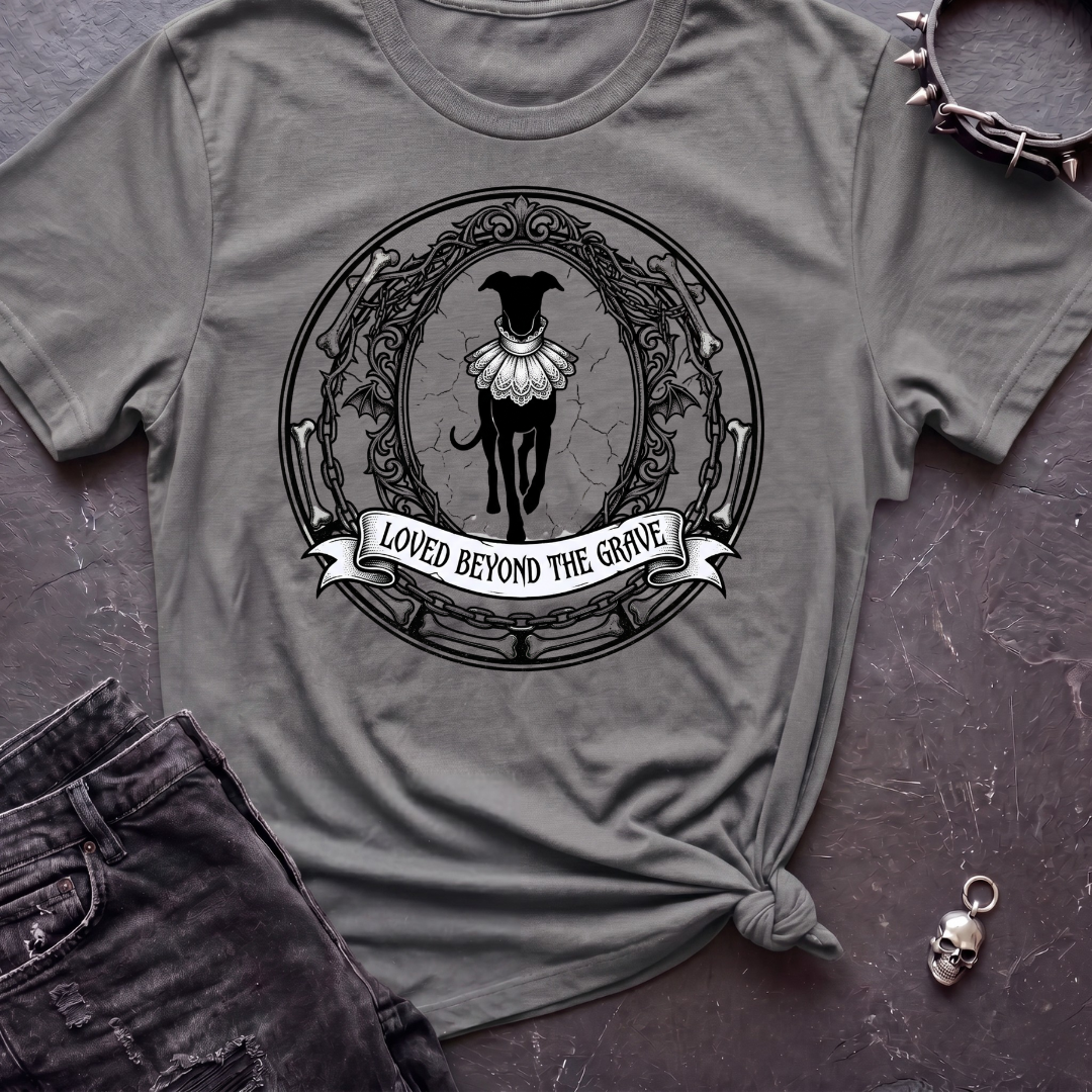 Loved From Beyond The Grave Tshirt