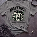 Mentally At A Concert Tshirt