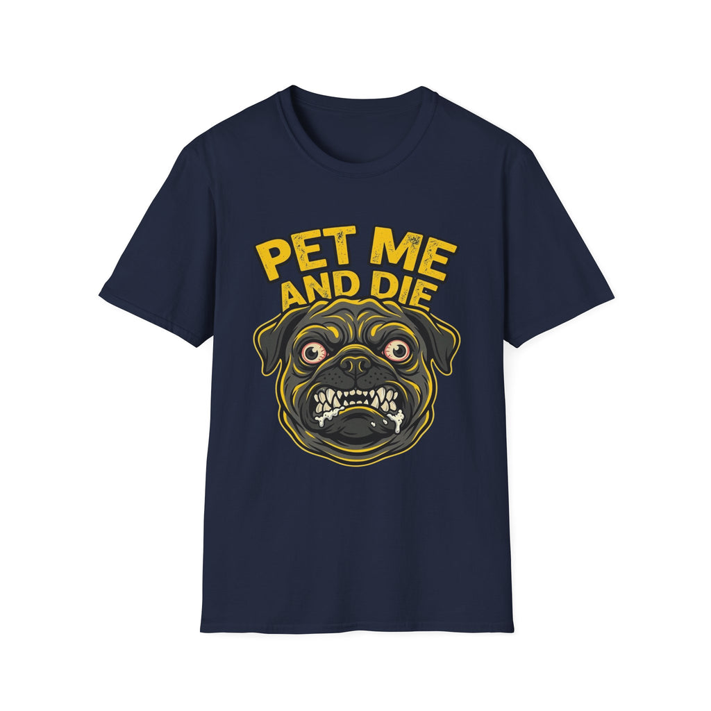 Pet Me and Die Tshirt