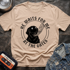 He Waits For Me At The Gates Tshirt