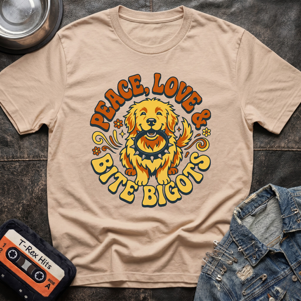 Peace Love and Bite Bigots Tshirt