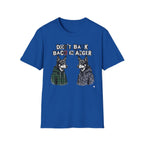 Dont Bark Back Tshirt