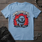 Born to Raise Hell Tshirt