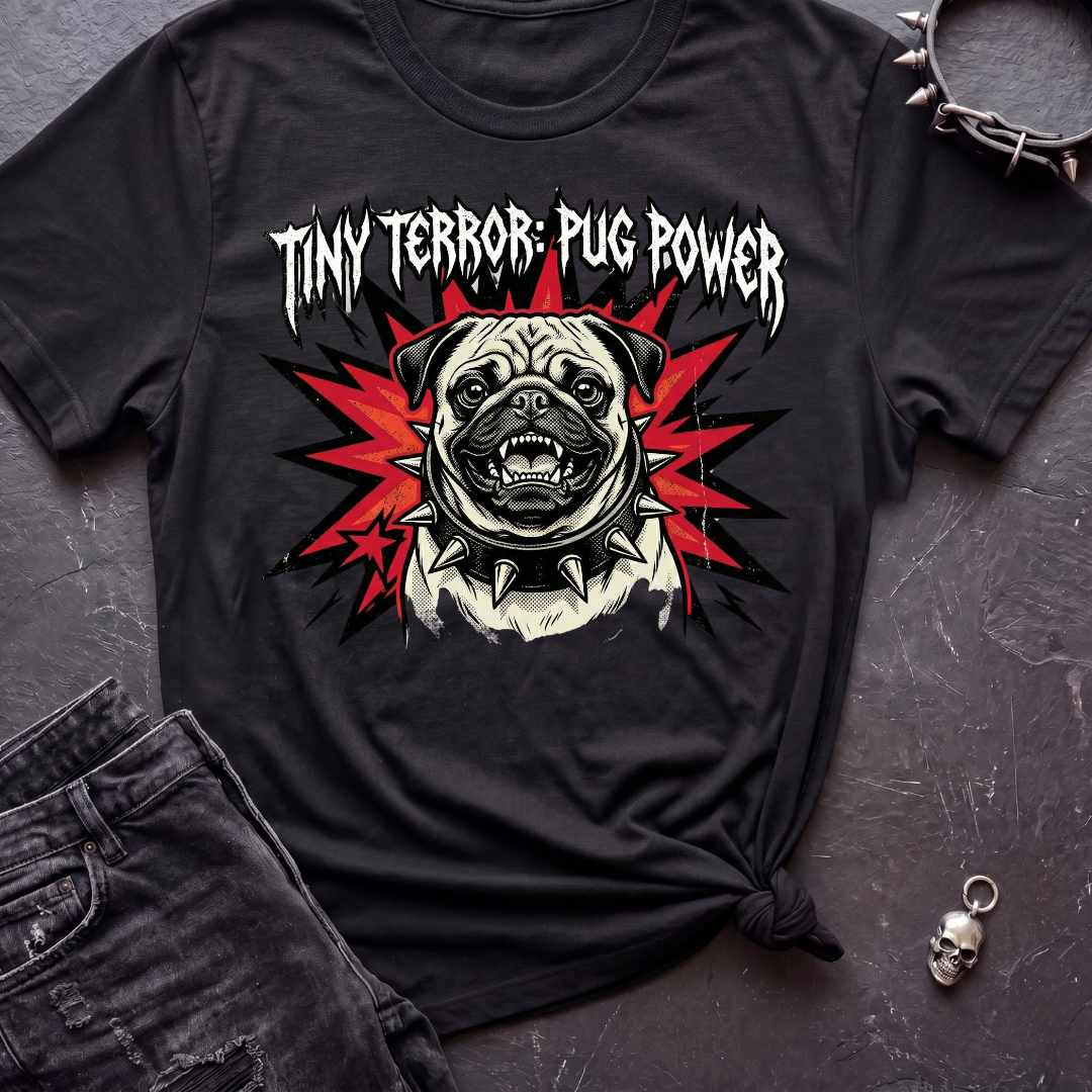 Tiny Terror Pug Power Tshirt