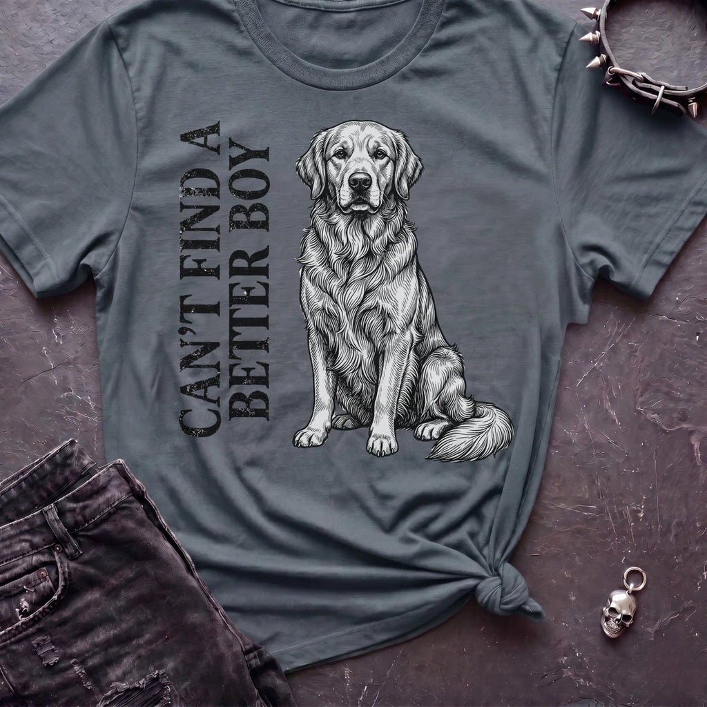 CANT FIND A BETTER BOY GOLDEN TSHIRT