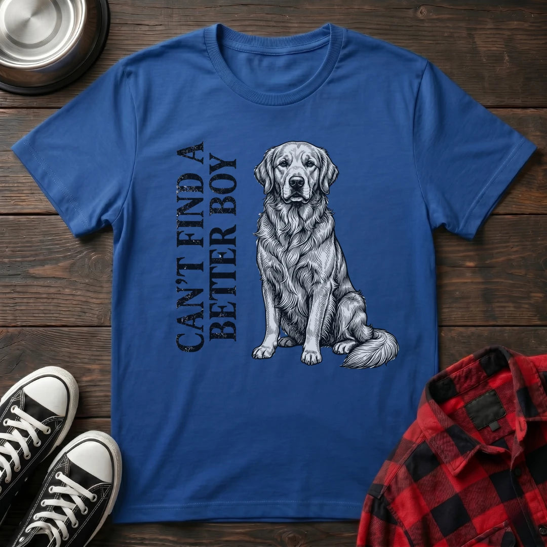 CANT FIND A BETTER BOY GOLDEN TSHIRT