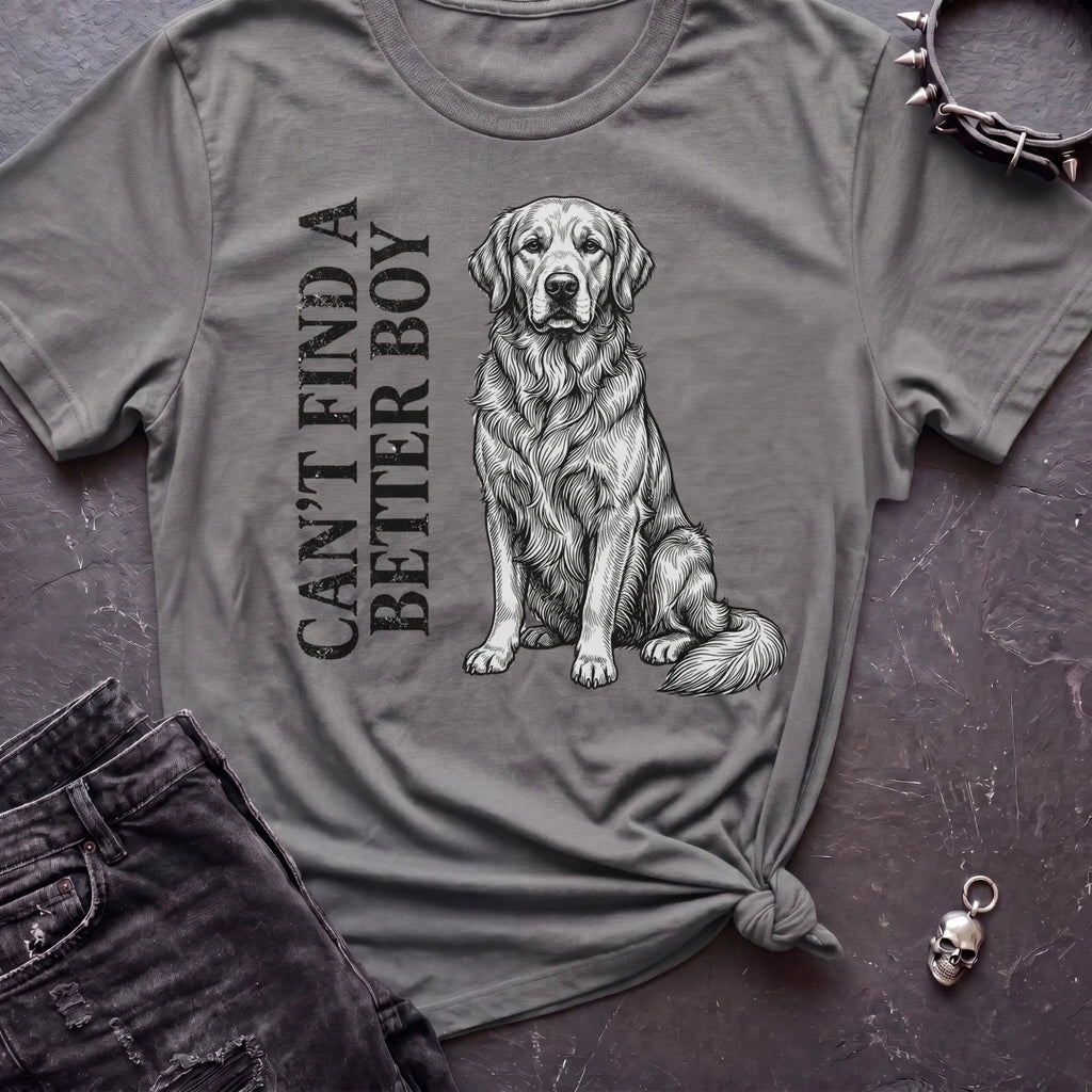 CANT FIND A BETTER BOY GOLDEN TSHIRT