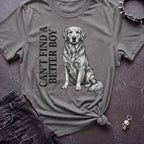 CANT FIND A BETTER BOY GOLDEN TSHIRT
