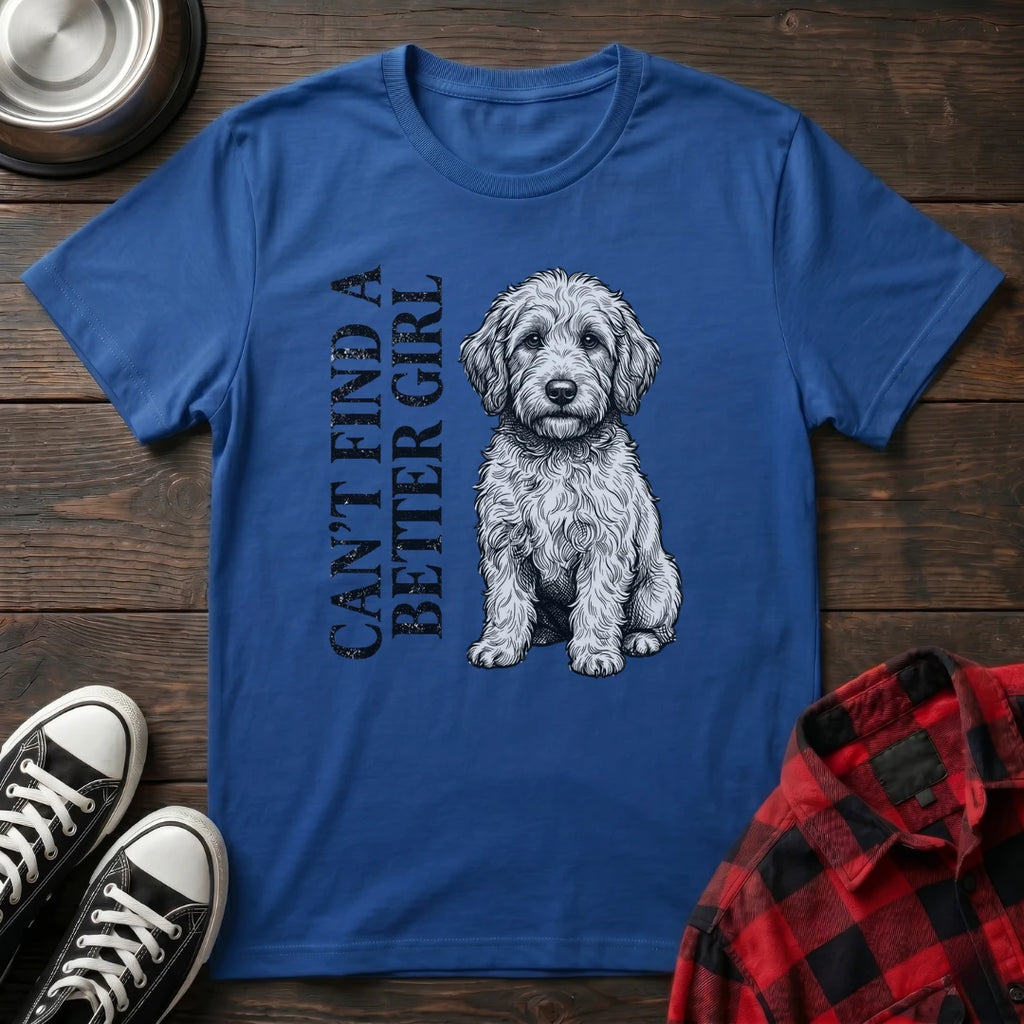 CANT FIND A BETTER GIRL GOLDEN DOODLE