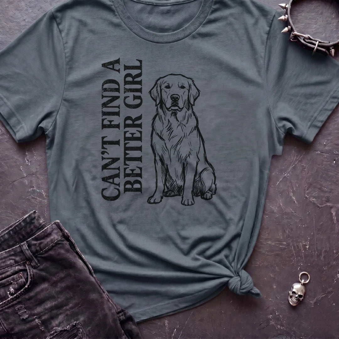 Can't Find A Better Girl Labrador Tshirt