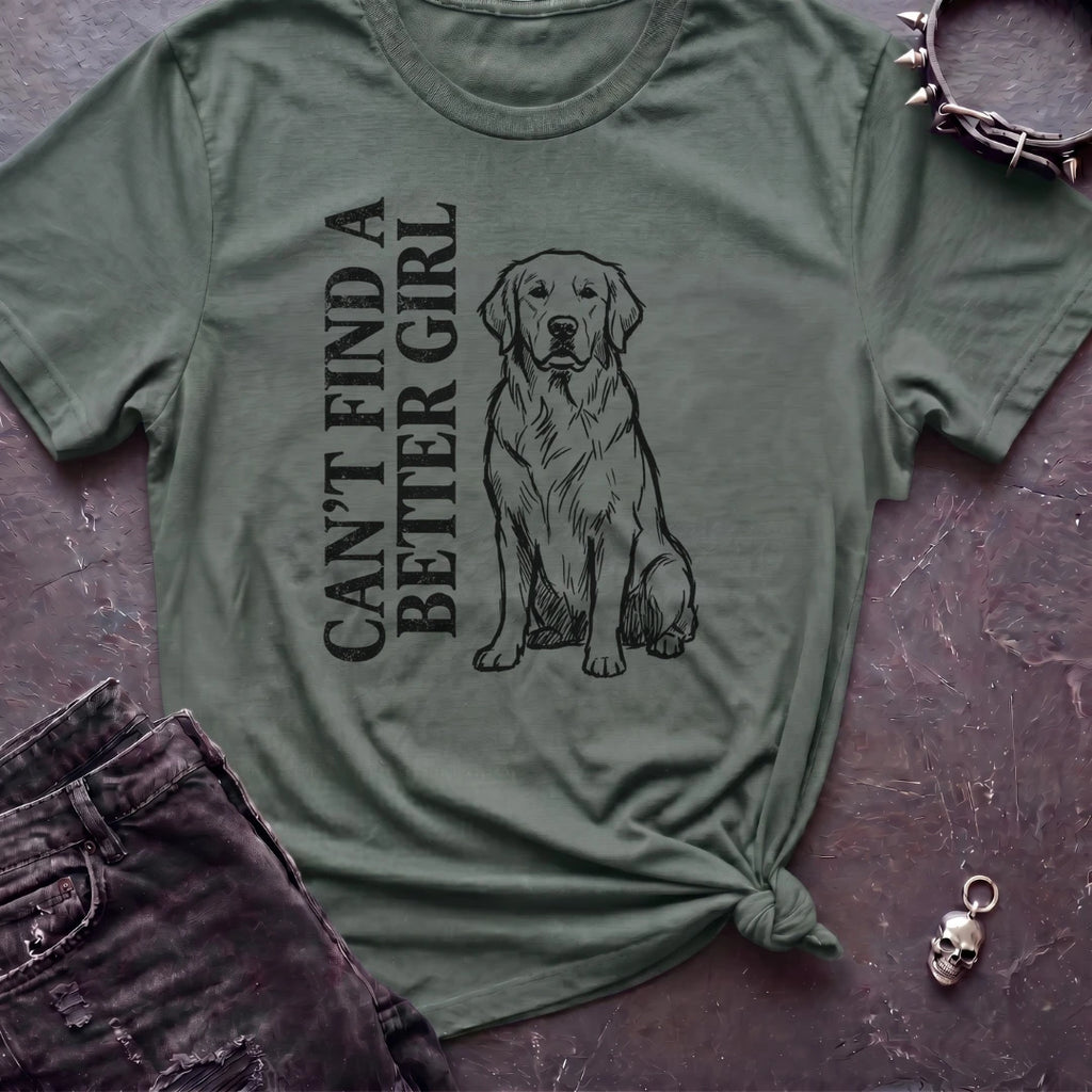 Can't Find A Better Girl Labrador Tshirt