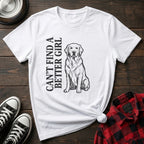 Can't Find A Better Girl Labrador Tshirt