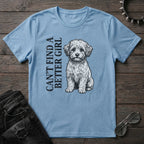 Can't Find A Better Girl Maltipoo Tshirt
