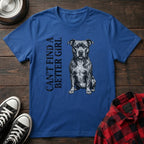 Can't Find A Better Girl Staffy Tshirt