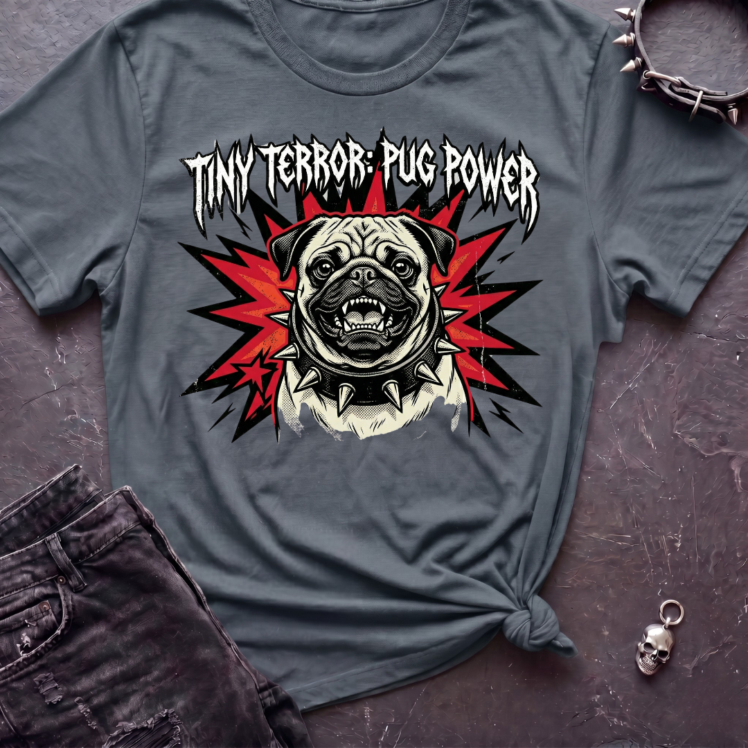 Tiny Terror Pug Power Tshirt