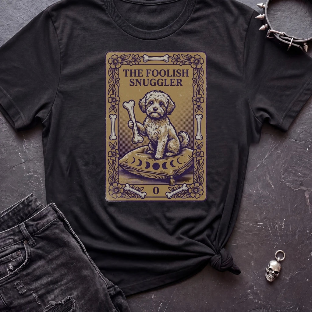 Foolish Snuggler Tshirt