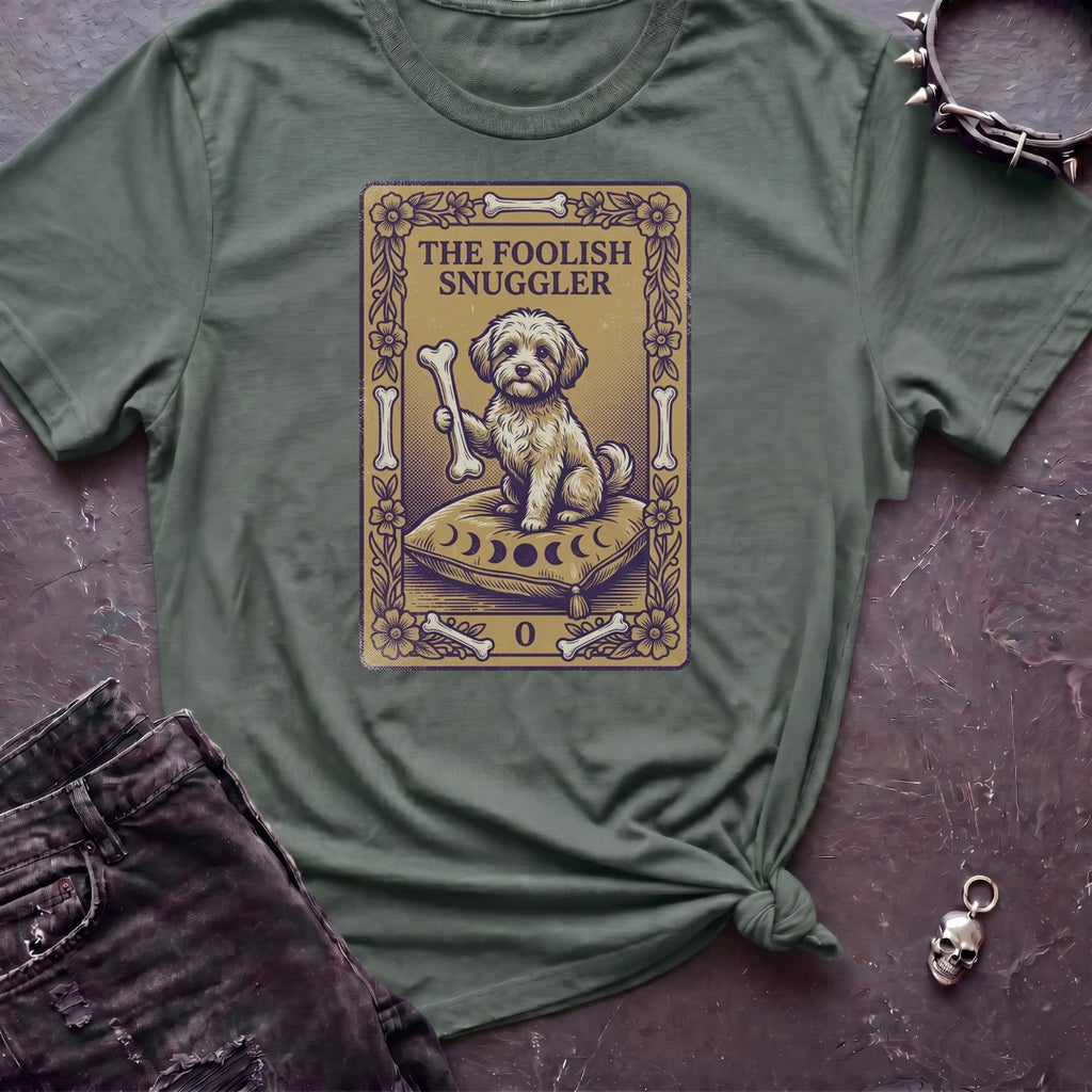 Foolish Snuggler Tshirt