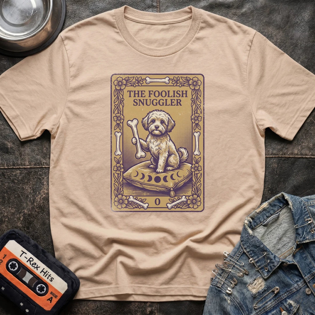 Foolish Snuggler Tshirt