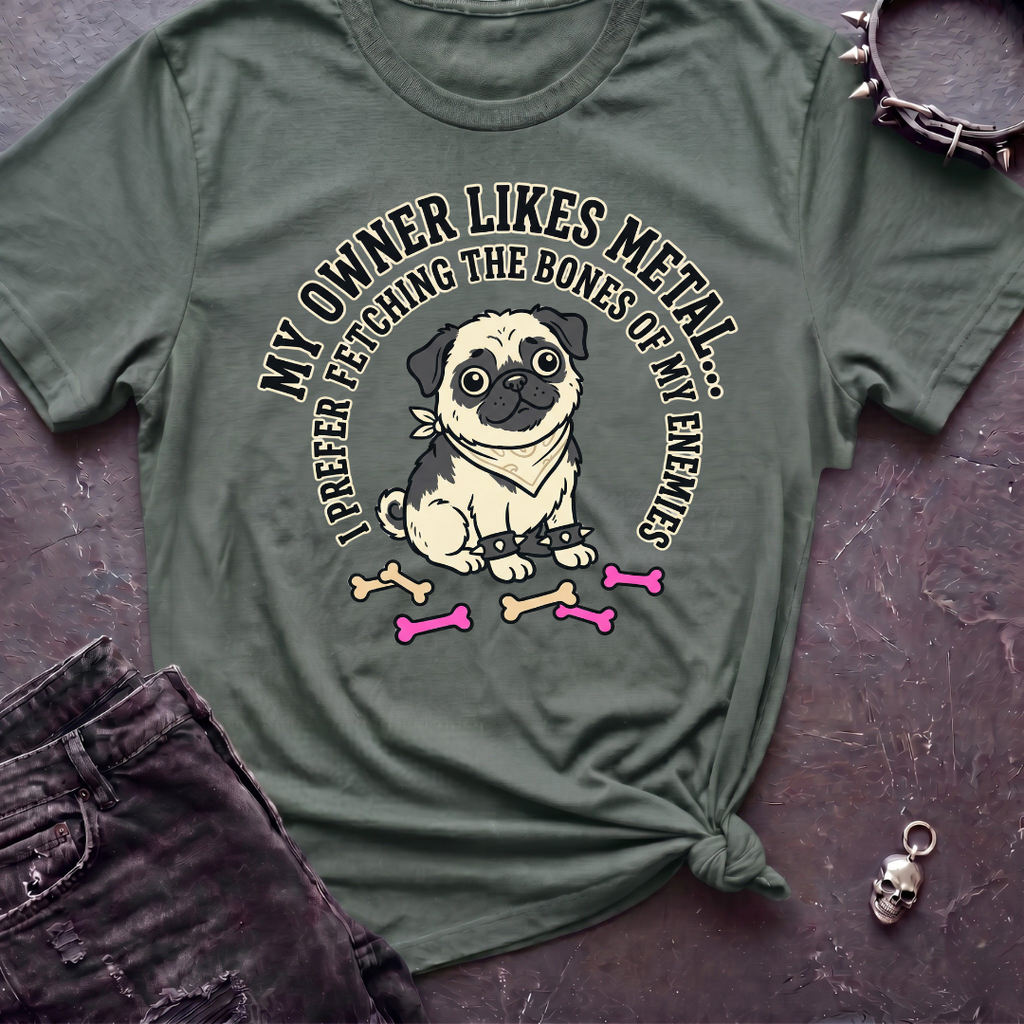 My Owner Likes Metal Tshirt