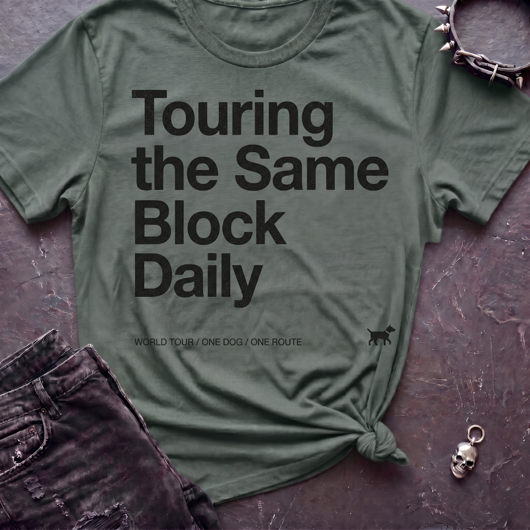 Touring the Same Block Tshirt