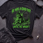 He Was A Good Boy Tshirt