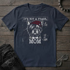 ITS NOT A PHASE FRENCHIE TSHIRT