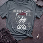ITS NOT A PHASE HUSKY TSHIRT