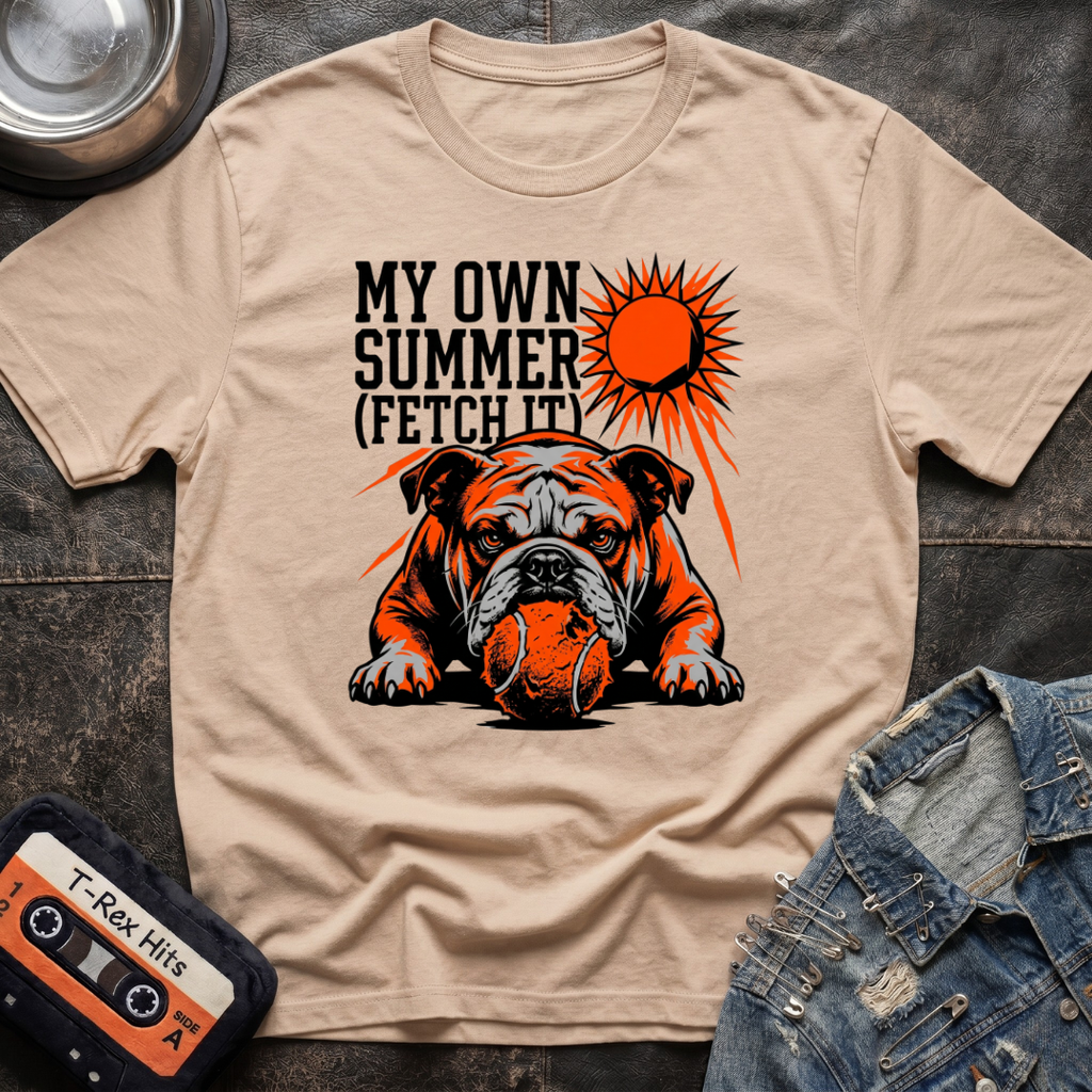 My Own Summer Fetch It Tshirt