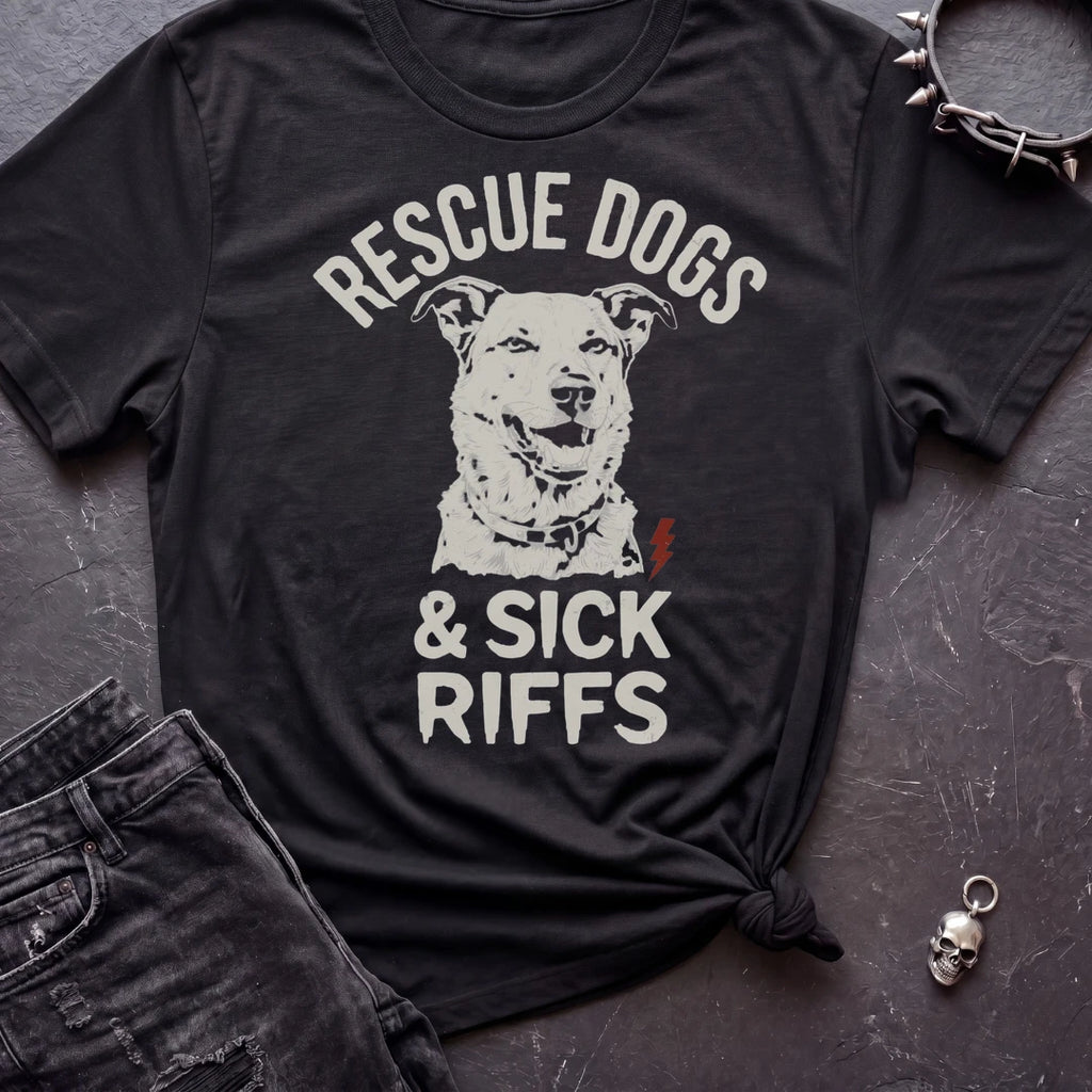 RESCUE DOGS AND SICK RIFFS TSHIRT
