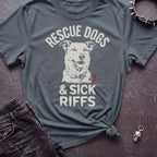 RESCUE DOGS AND SICK RIFFS TSHIRT