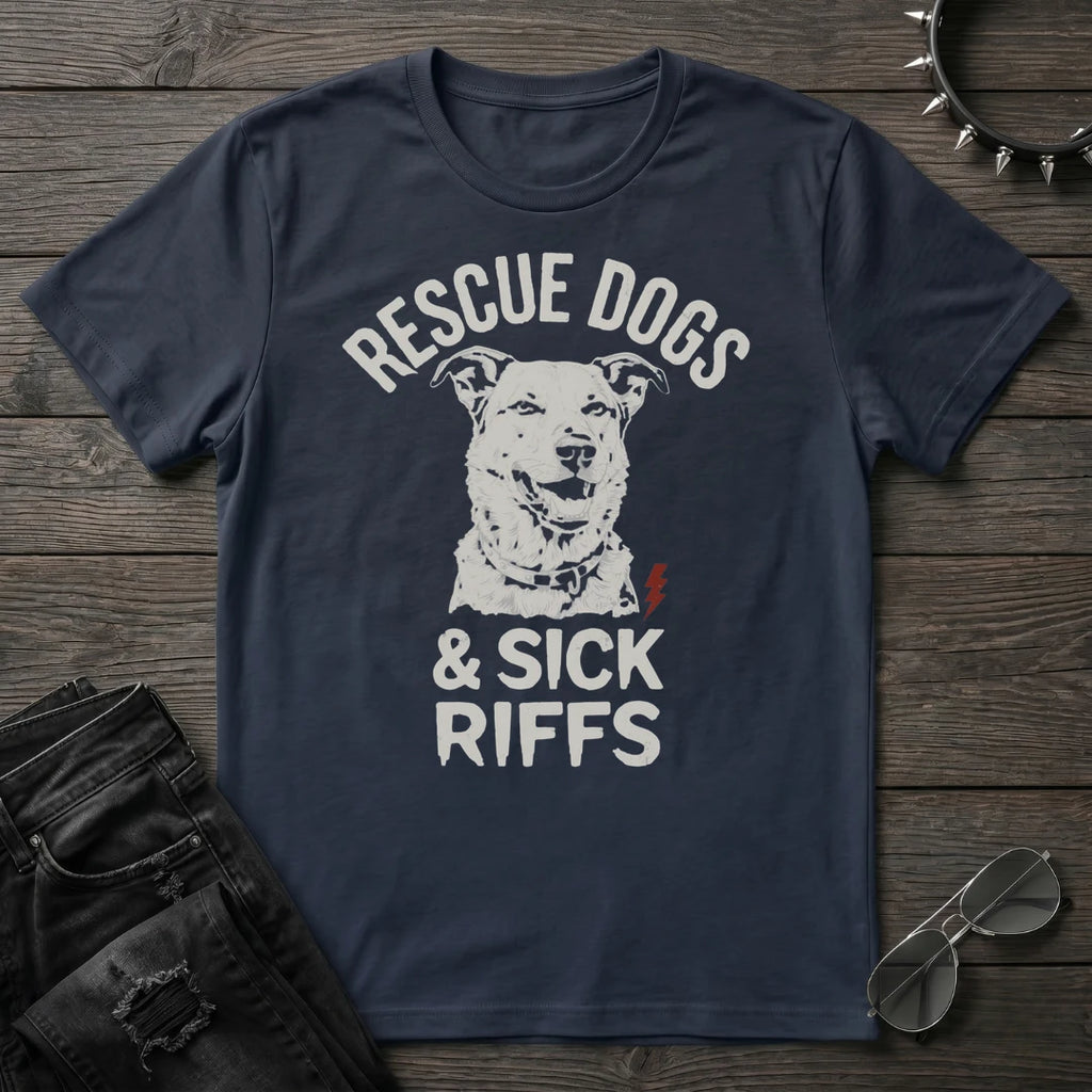 RESCUE DOGS AND SICK RIFFS TSHIRT