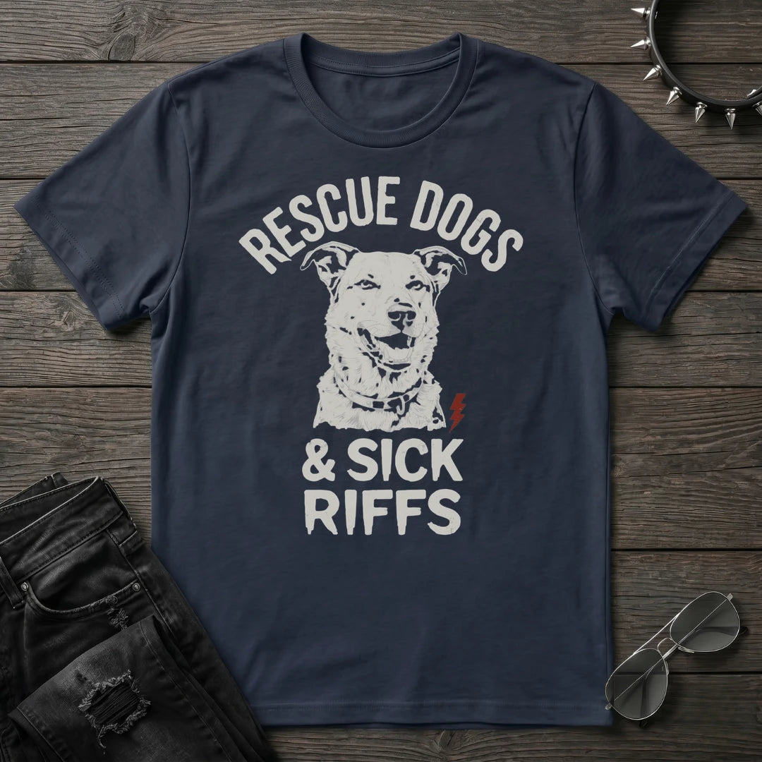 RESCUE DOGS AND SICK RIFFS TSHIRT