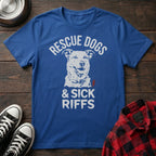 RESCUE DOGS AND SICK RIFFS TSHIRT
