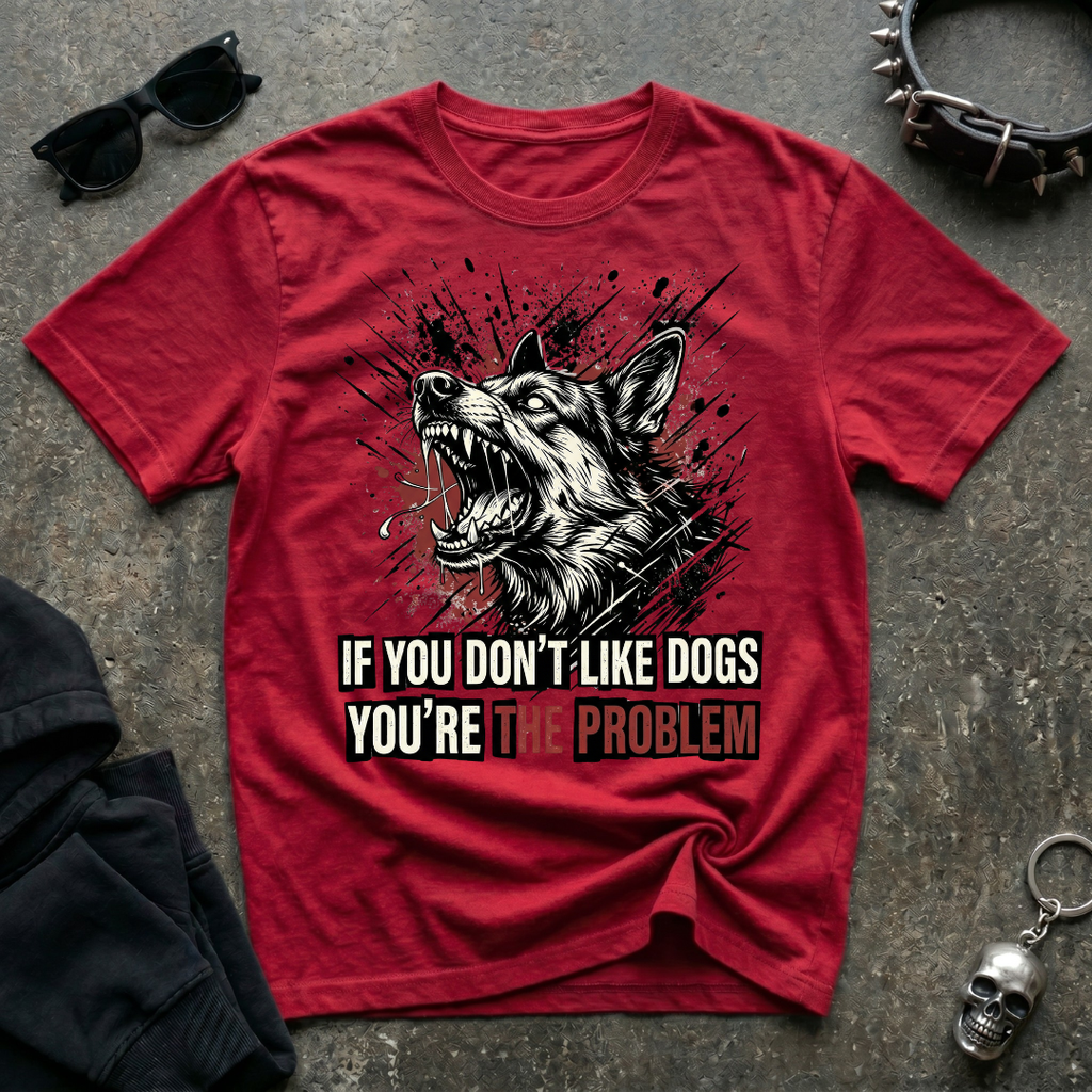 You're the Problem Tshirt