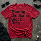 Touring the Same Block Tshirt