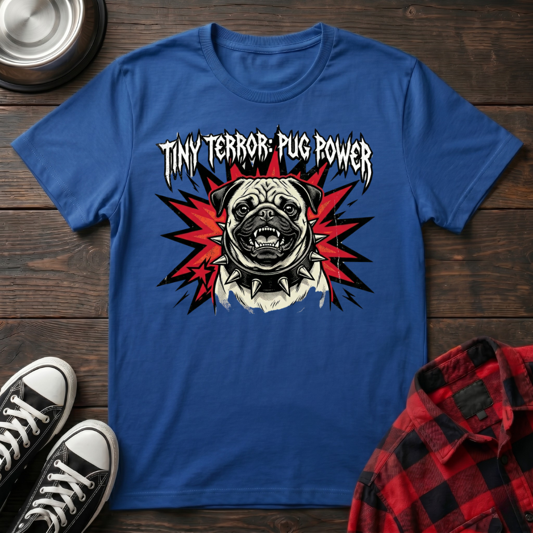 Tiny Terror Pug Power Tshirt