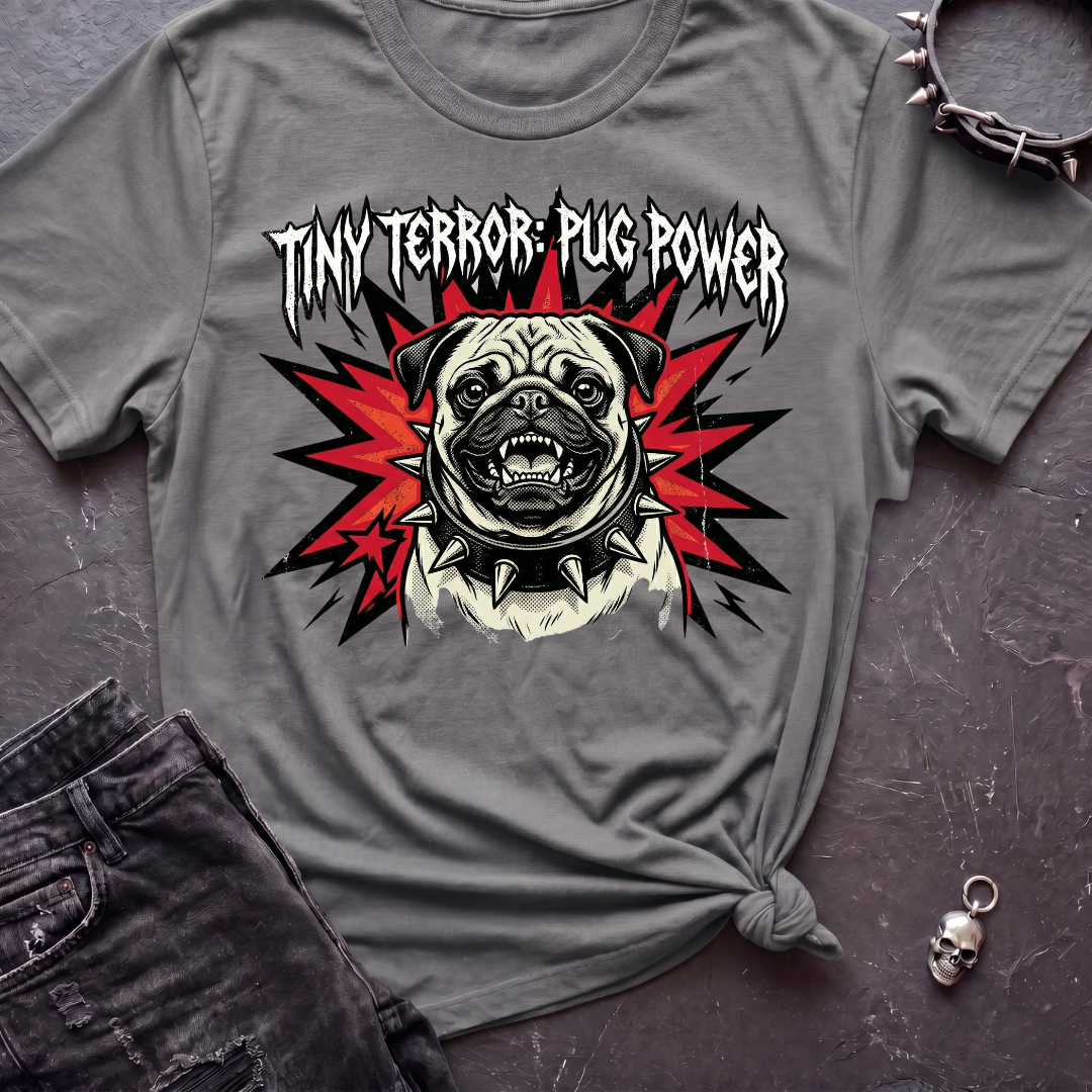 Tiny Terror Pug Power Tshirt