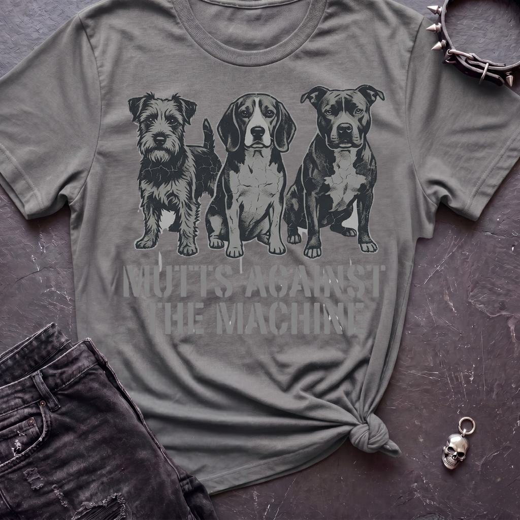 Mutts Against the Machine Tshirt
