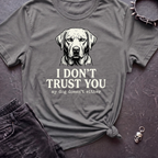 I Don't Trust You Tshirt